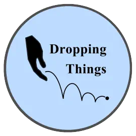 Dropping Things